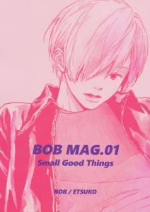 BOB MAG.01 Small Good Things
