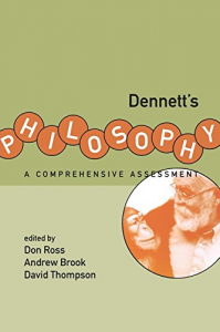 Dennett's Philosophy: A Comprehensive Assessment