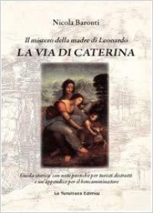 La via di Caterina. Il mistero della madre di Leonardo