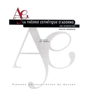 La Théorie esthétique d'Adorno : une introduction