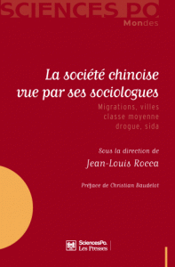 La société chinoise vue par ses sociologues : migrations, villes, classe moyenne, drogue, sida