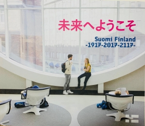 未来へようこそ Suomi Finland -1917-2017-2117-