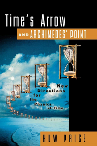 Time's Arrow and Archimedes' Point: New Directions for the Physics of Time