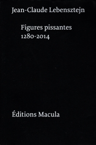 Figures pissantes, 1280-2014