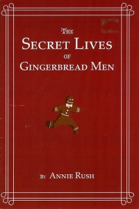 The Secret Lives of Gingerbread Men