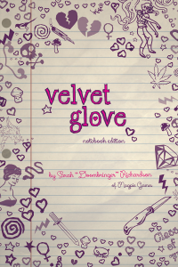 Velvet Glove: Notebook Edition