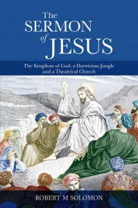 The Sermon of Jesus: The Kingdom of God, a Darwinian Jungle and a Theatrical Church