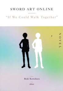 ソードアート･オンライン "If We Could Walk Together"