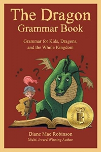 The Dragon Grammar Book: Grammar for Kids, Dragons, and the Whole Kingdom (English Edition)
