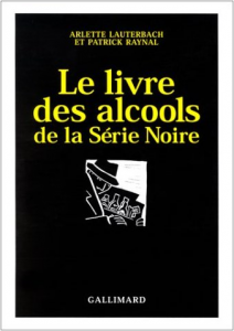 Le livre des alcools dans la Série Noire