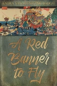 A Red Banner To Fly: a tale of the Genpei Wars of Japan (English Edition)