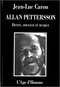 Allan Pettersson : Destin, Douleur et Musique