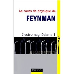 Le Cours de physique de Feynman : Électromagnétisme, tome 1