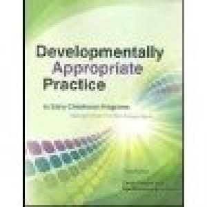 Developmentally Appropriate Practice in Early Childhood Programs Serving Children from Birth Through Age 8 [Paperback]