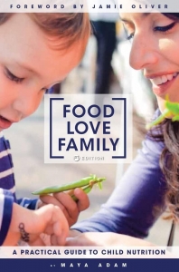 Food, Love, Family: A Practical Guide to Child Nutrition