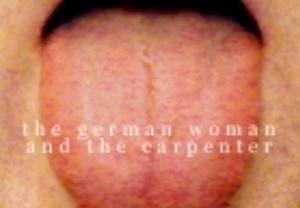 The German Woman and the Carpenter