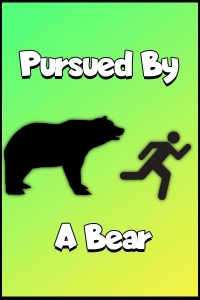Pursued By A Bear