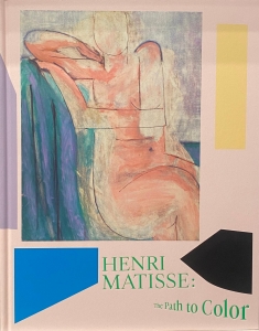 『マティス展　Henri Matisse: The Path to Color』公式図録