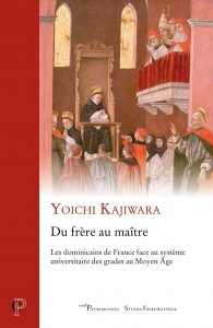 Du frère au maître: Les dominicains de France face au système universitaire des grades au Moyen Âge