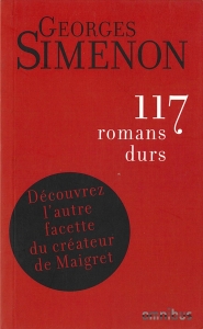 Georges Simenon: 117 romans durs （Omnibus, 2012）