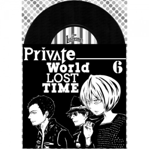 PRIVATE WORLD volume 6 -Lost Time-