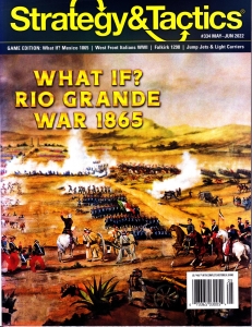 Strategy & Tactics Issue #334 RIO GRANDE WAR 1865