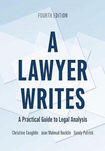 A Lawyer Writes: A Practical Guide to Legal Analysis Fourth Edition