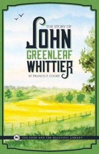 The Story of John Greenleaf Whittier