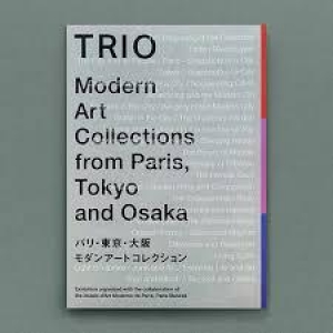 「TRIO　パリ・東京・大阪　モダンアート・コレクション」展覧会図録