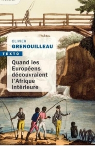 Quand les Européens découvraient l’Afrique intérieure