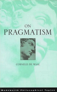 On Pragmatism (Wadsworth Philosophical Topics)