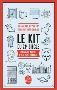 Le Kit Du 21e Siecle : Nouveau Manuel De Culture Generale