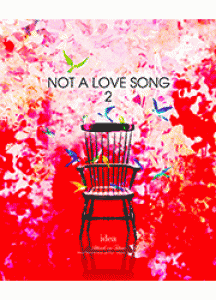 NOT A LOVE SONG 2