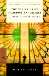 The Varieties of Religious Experience: A Study in Human Nature: Being the Gifford Lectures on Natural Religion Delivered at Edinburgh in 1901-1902 (Modern Library Classics)