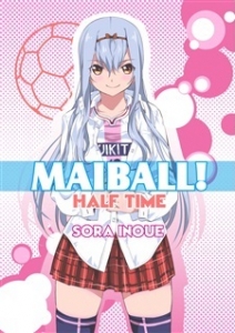 MAIBALL! HALF TIME