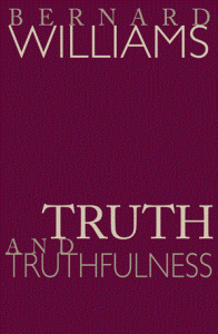 Truth & Truthfulness: An Essay in Genealogy