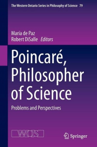 Poincaré, Philosopher of Science: Problems and Perspectives (The Western Ontario Series in Philosophy of Science)