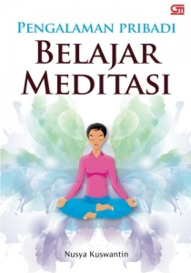 Pengalaman Peribadi Belajar Meditasi