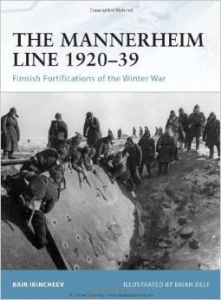 The Mannerheim Line 1920-39: Finnish Fortifications of the Winter War (Fortress)
