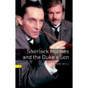 Sherlock Holmes and the Duke's Son(Oxford Bookworms Library)