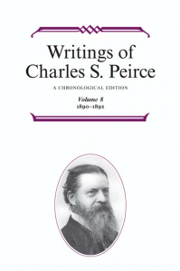 Writings of Charles S. Peirce: A Chronological Edition Vol. 8 (1890–1892)