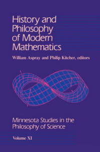 History and Philosophy of Modern Mathematics (Minnesota Studies in the Philosophy of Science)