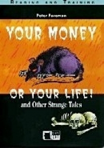 Your Money or Your Life! and Other Strange Tales (Black Cat Reading and Training - Elementary) Book+CD