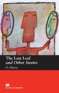 The Last Leaf and Other Stories [Macmillan graded readers Level 2 : Beginner]